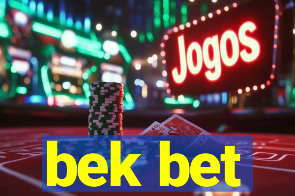 bek bet